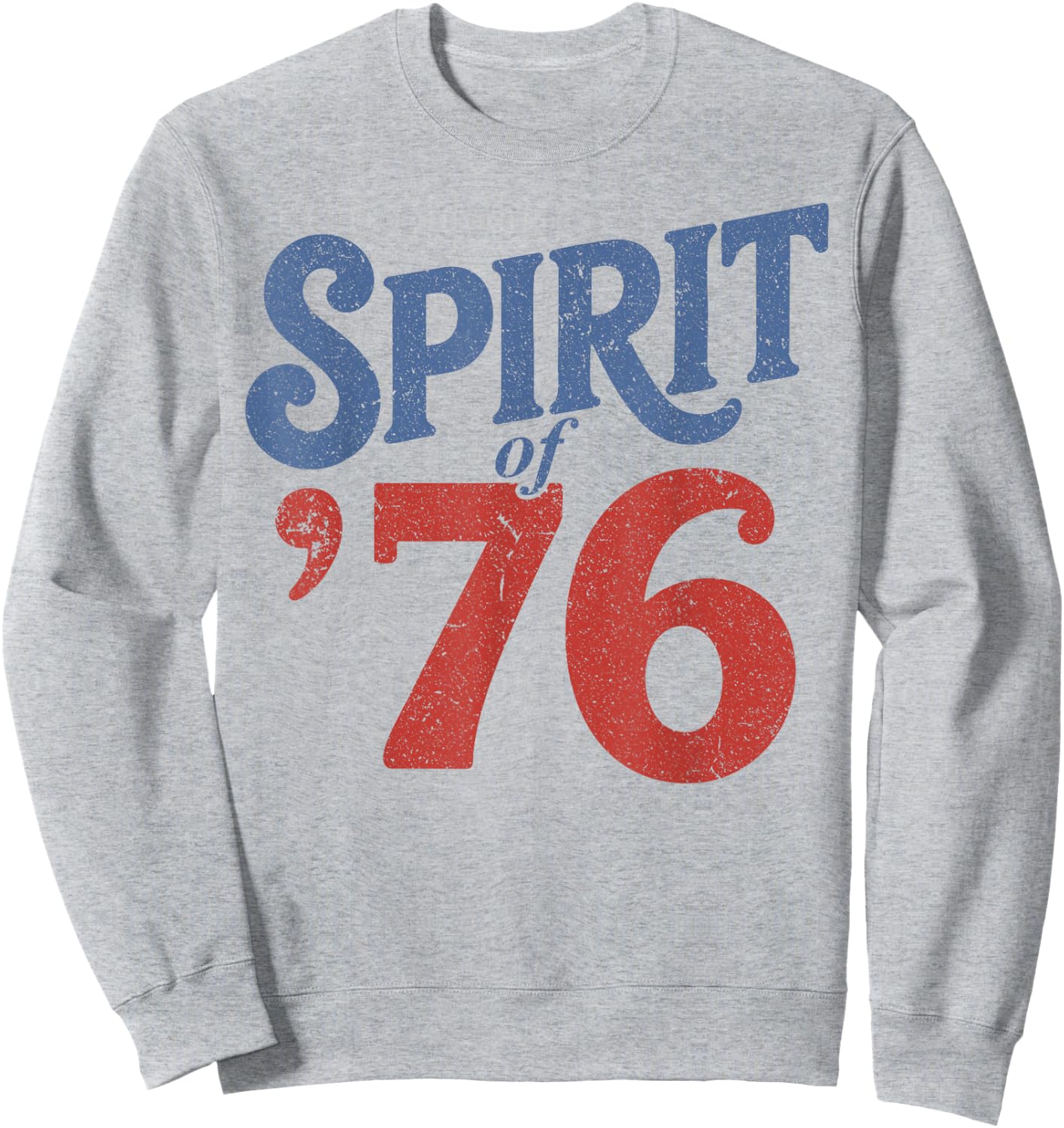 The Spirit 76 Vintage Retro 4th of July Independence Day Sweatshirt - Sweatshirt | Ash
