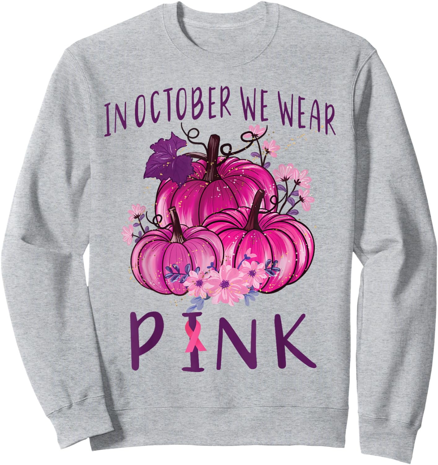 In October We Wear Pink Pumpkins Halloween Breast Cancer Sweatshirt - Sweatshirt | Ash
