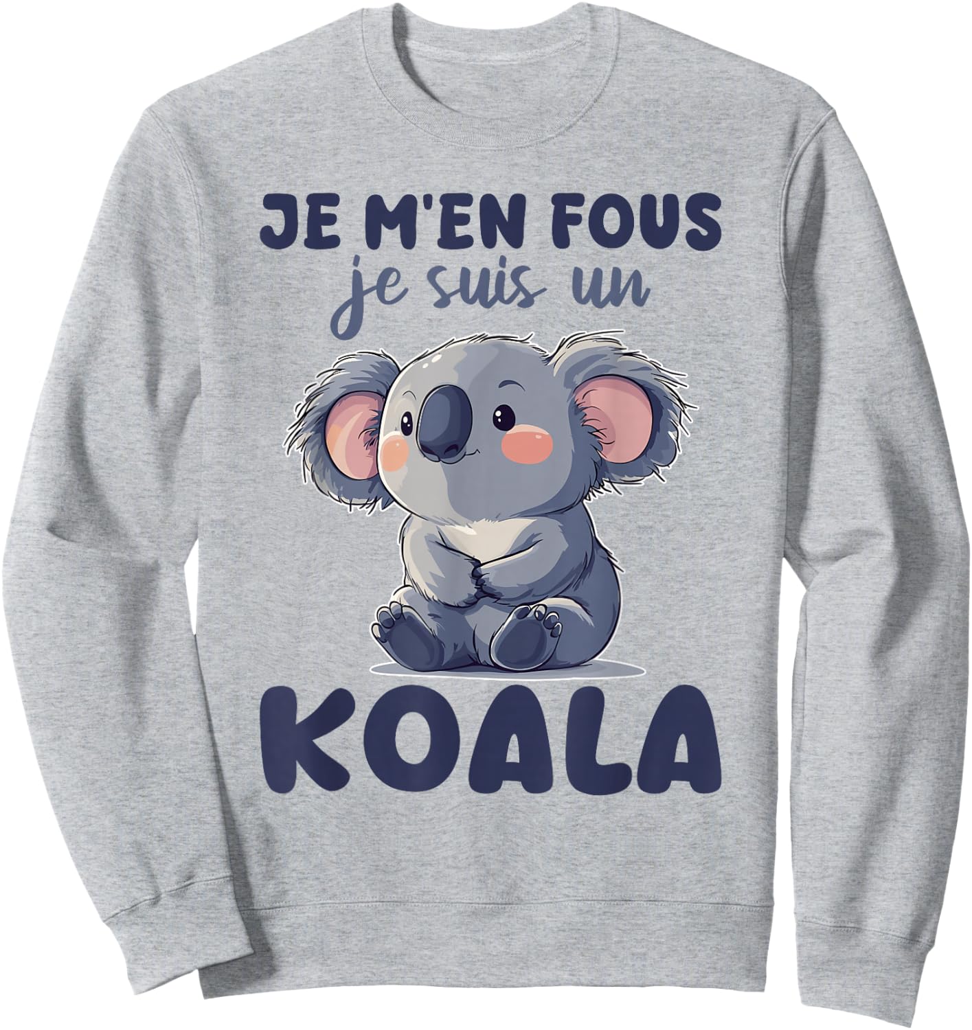 Je M'en Fous Je Suis Un Koala - Cute Koala , white, S Sweatshirt - Sweatshirt | Ash