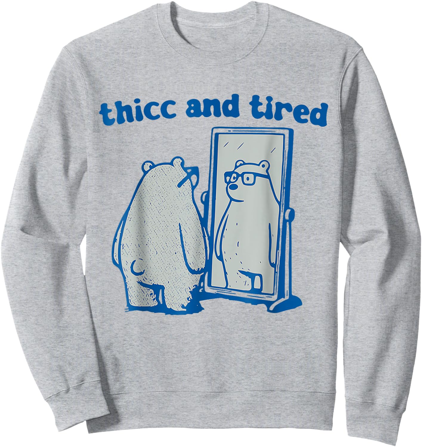 Thicc And Tired Bear Vintage Sweatshirt - Sweatshirt | Ash