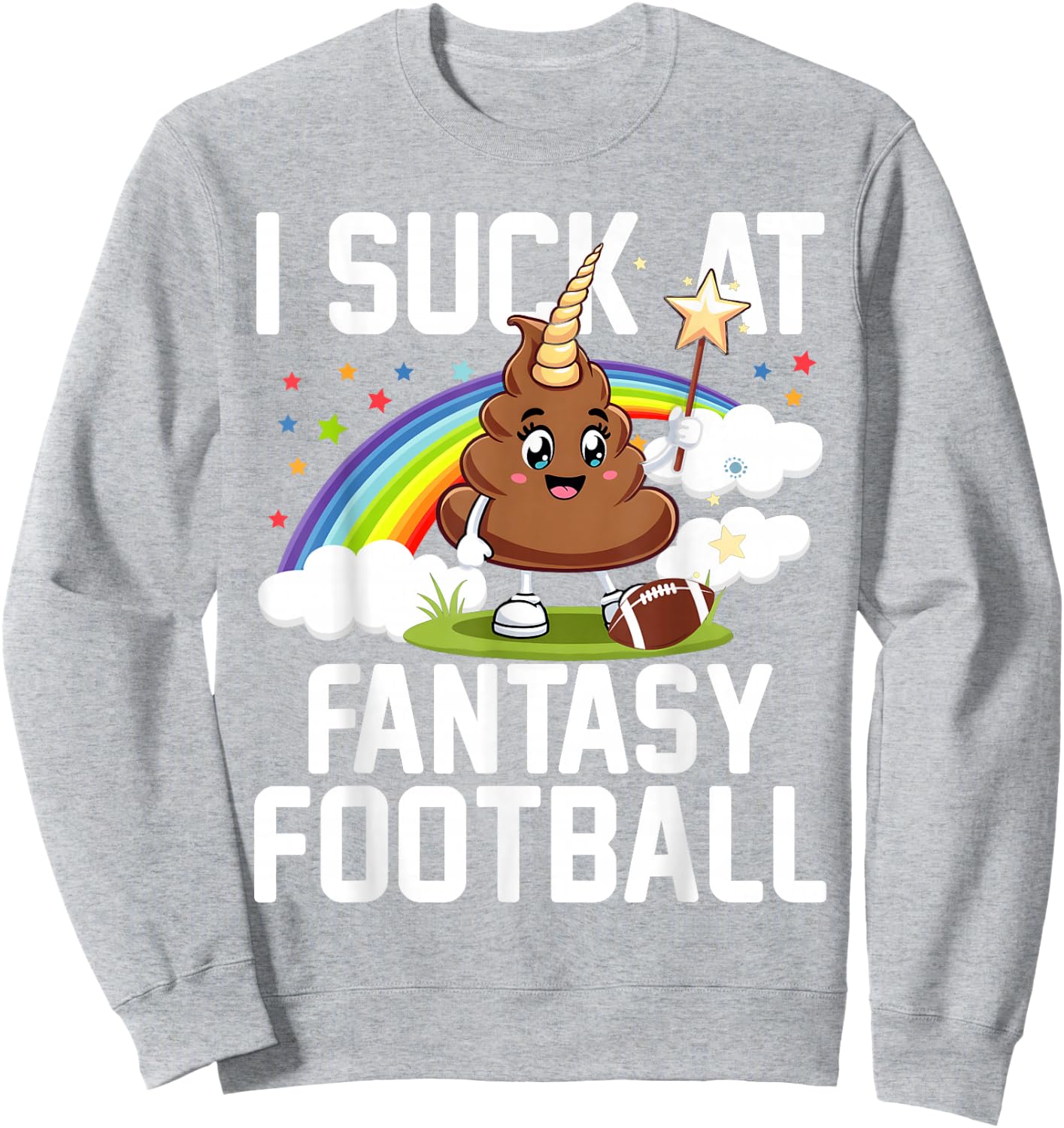 I Suck at Fantasy Football Last Place Fantasy Football Loose , pink Sweatshirt - Sweatshirt | Ash