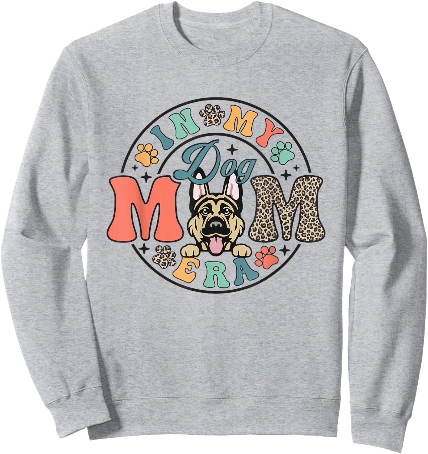 German Shepherd Dog In My Dog Mom Era Mothers Day Sweatshirt - Sweatshirt | Ash