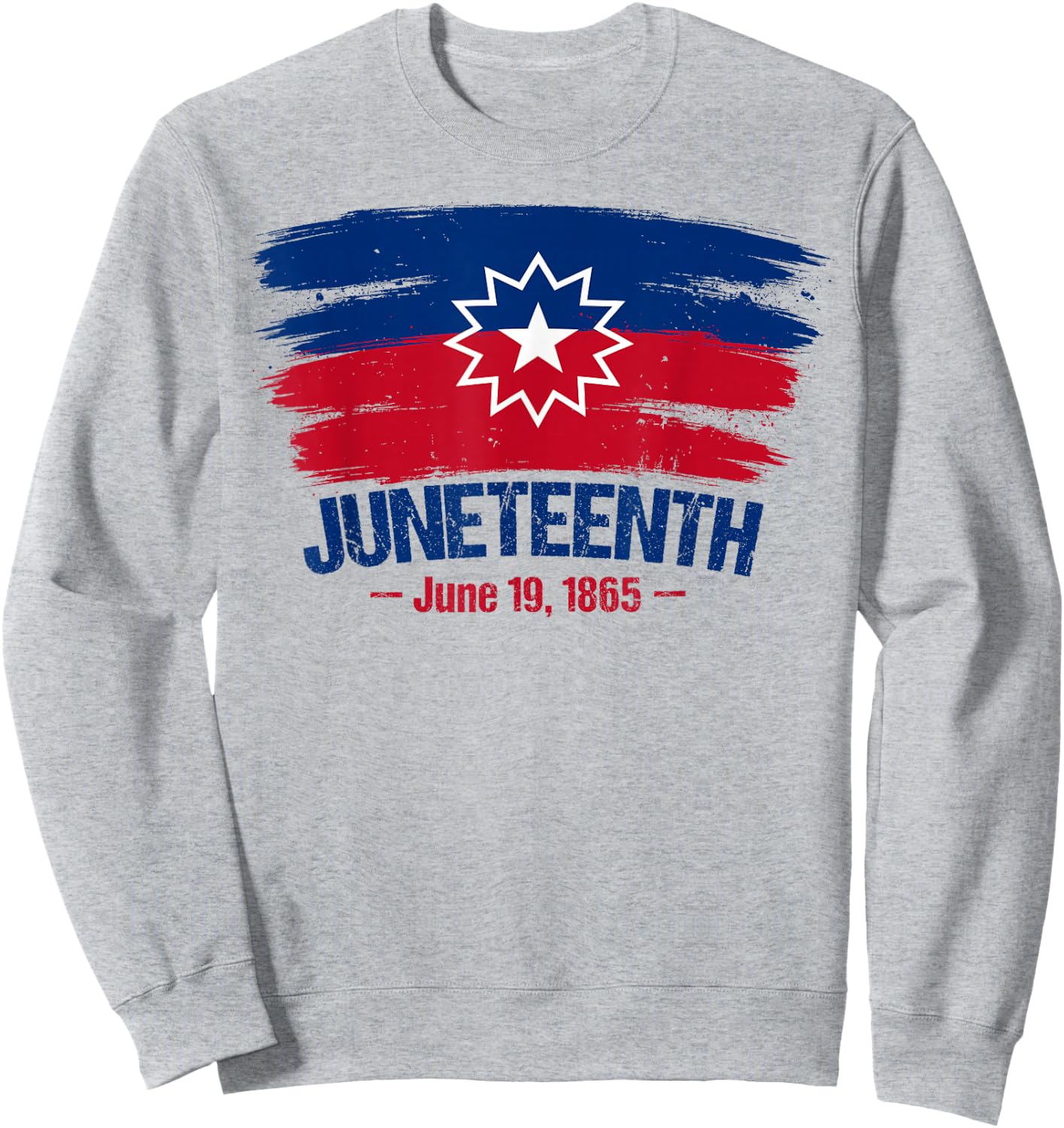 Juneteenth Flag Red White Blue Meaning Black History Freedom Sweatshirt - Sweatshirt | Ash