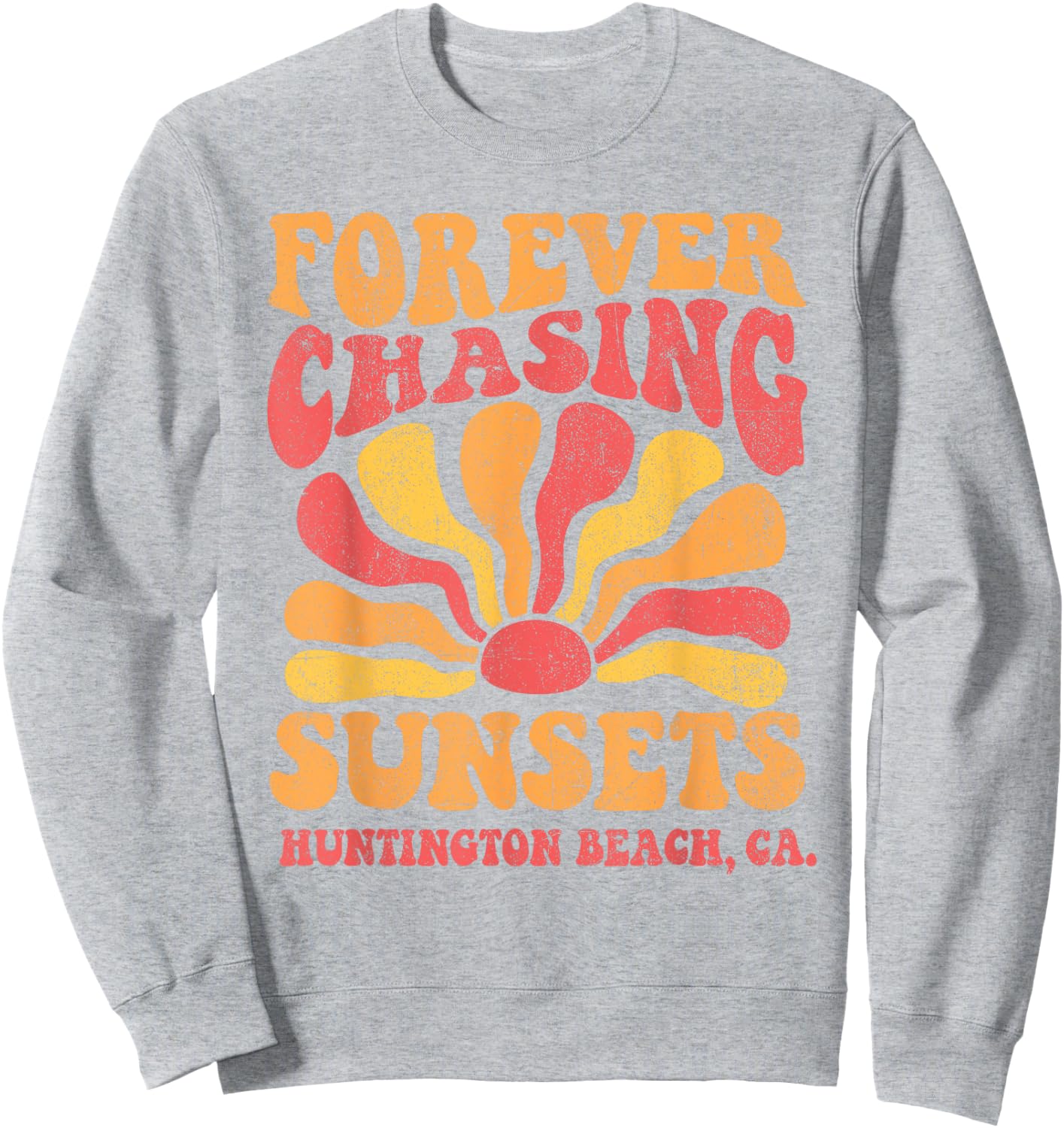 Forever Chasing Sunsets Huntington Beach California Retro Sweatshirt - Sweatshirt | Ash