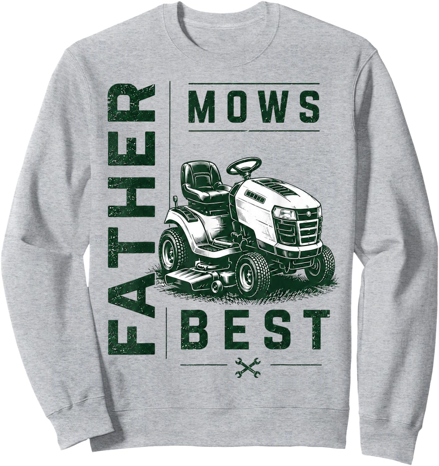 Funny Father Mows Best Fathers Day Sweatshirt - Sweatshirt | Ash