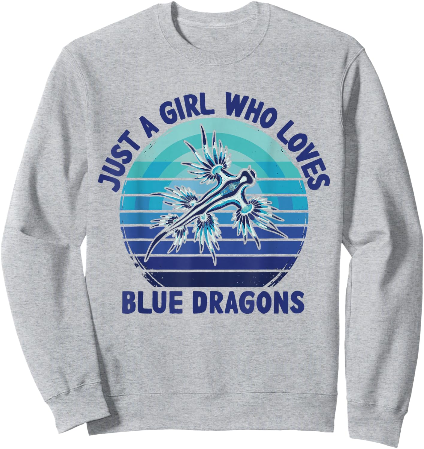 Retro Just A Girl Who Loves Blue Dragons Sea Slugs Sweatshirt - Sweatshirt | Ash