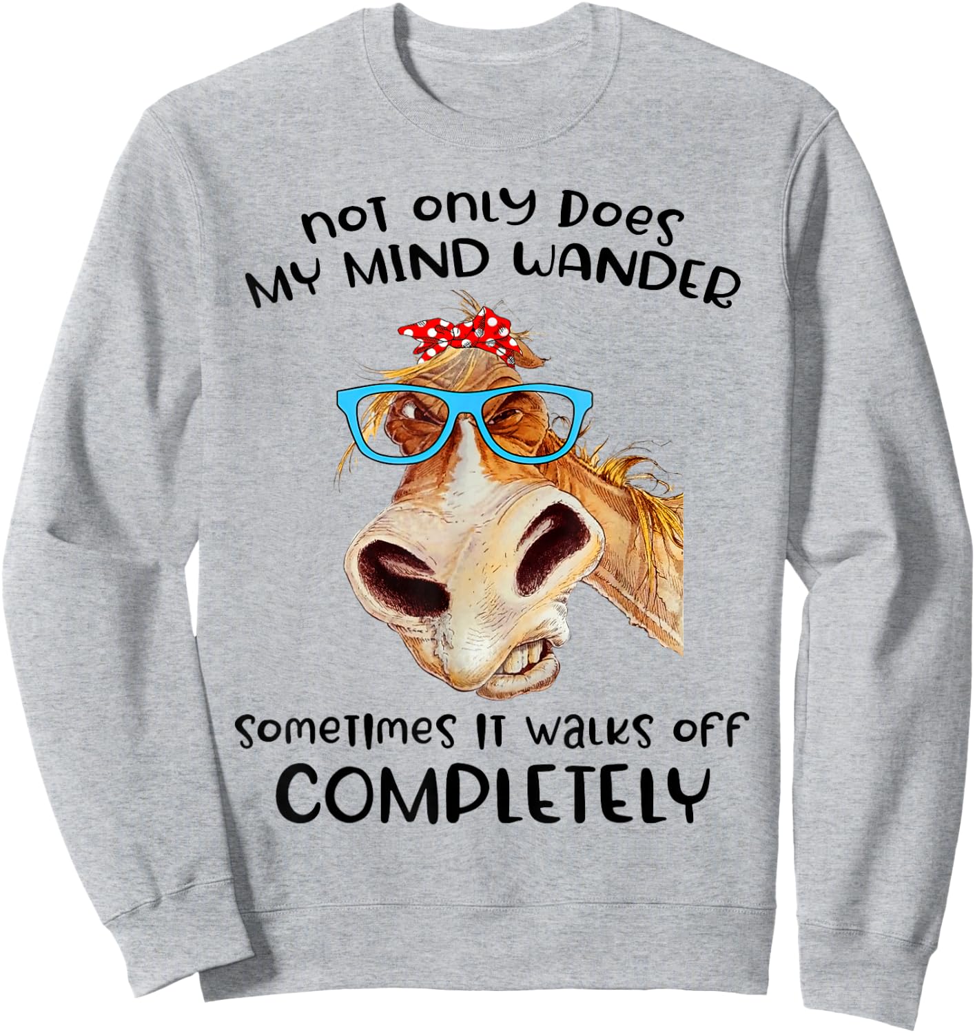 Donkey Not Only Does My Mind Wander Funny Sweatshirt - Sweatshirt | Ash