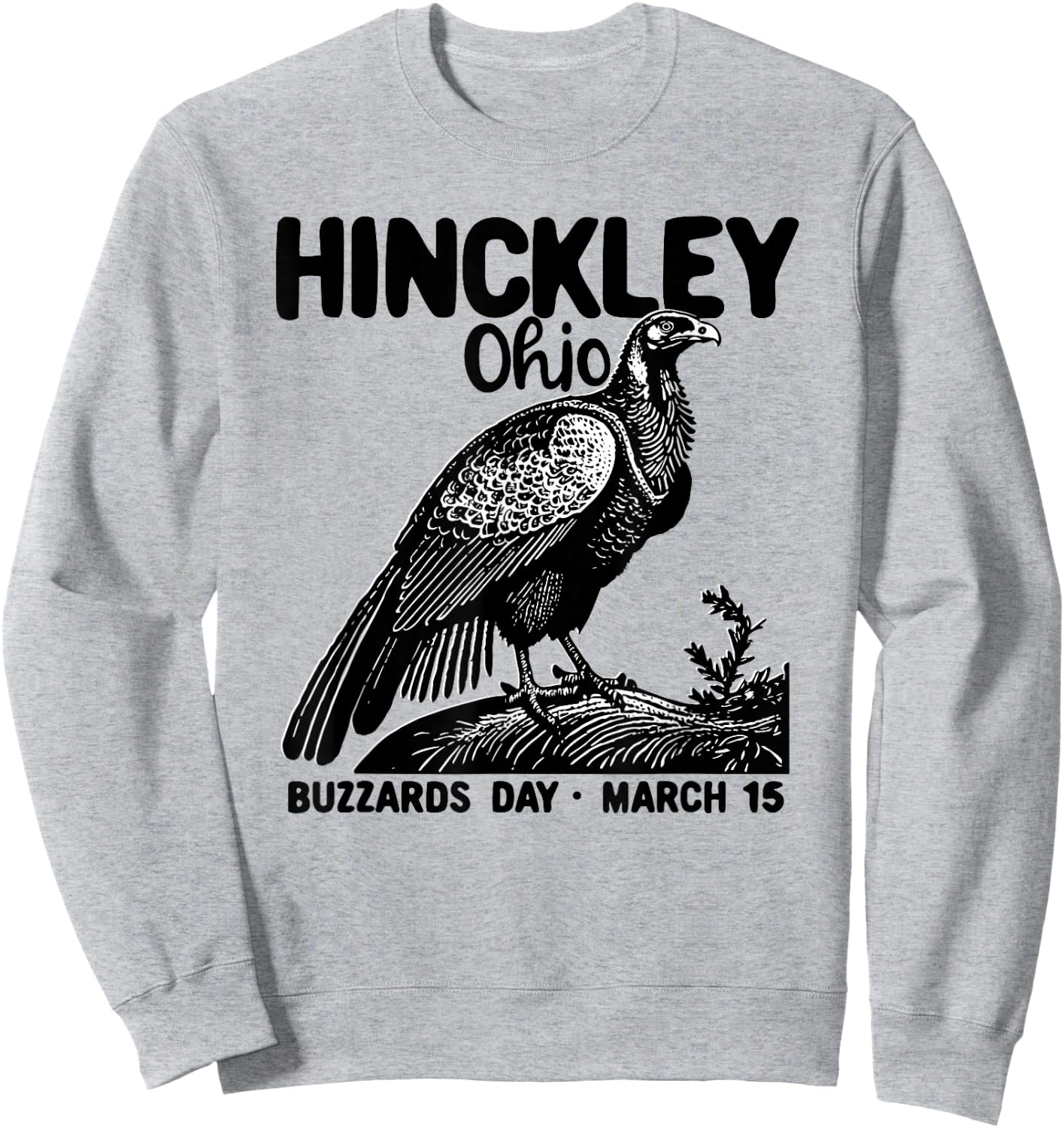Hinckley Township Ohio Turkey Buzzards Day March 15 Return Sweatshirt - Sweatshirt | Ash