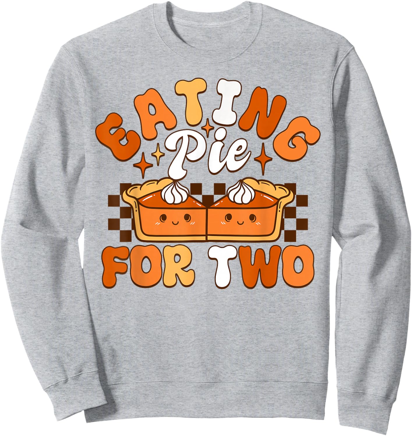 Mmarii Apparel Thanksgiving Pumpkin Pie Funny Adult , Grey, Small, Short Sleeve, Modern, Letter Print, Collared Neck, Straight Hem, Thanksgiving, Birthday, Anniversary Sweatshirt - Sweatshirt | Ash
