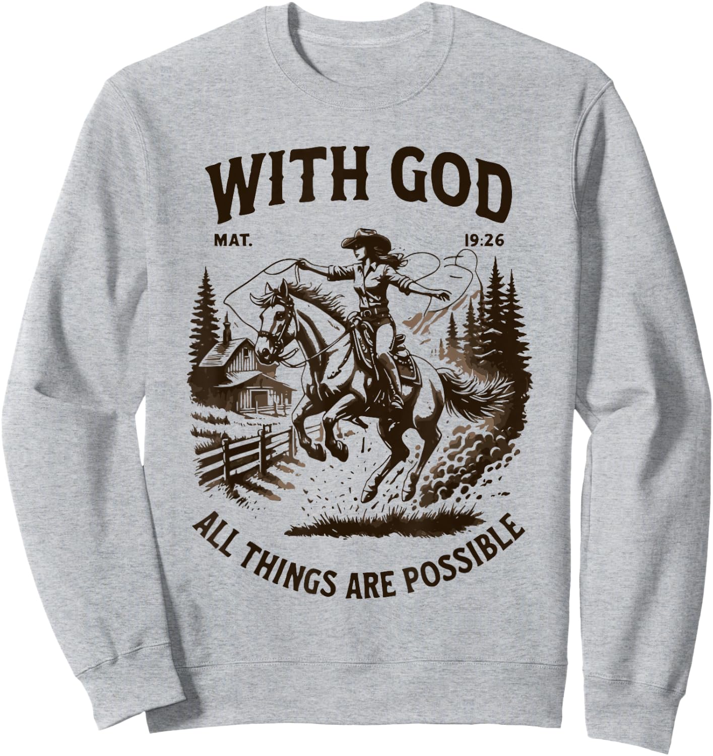 Cowgirl Bible Scripture Verse Jesus For Ladies Faith Western Sweatshirt - Sweatshirt | Ash