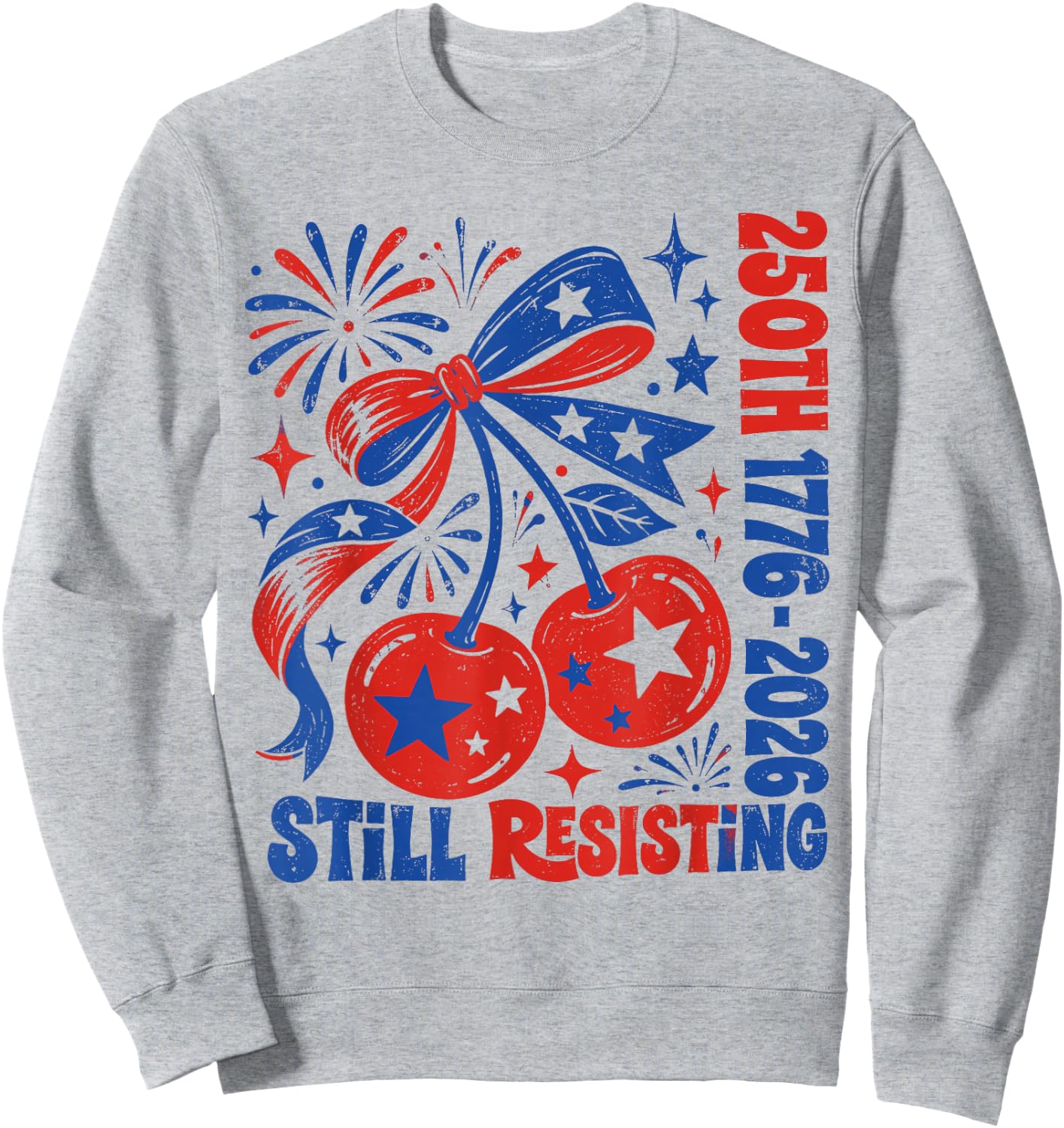 USA 250th Still Resisting Since 1776 Liberal Fourth of July Sweatshirt - Sweatshirt | Ash