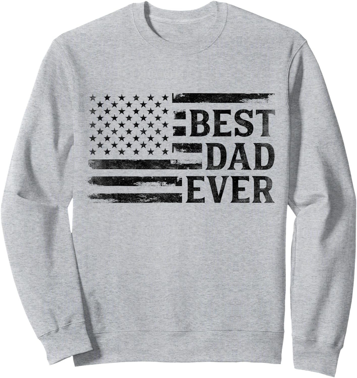 Best Dad Ever Black Vintage USA Flag Father's Day Sweatshirt - Sweatshirt | Ash