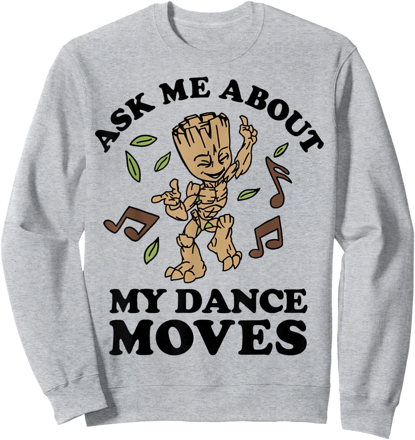 Marvel Guardians of The Galaxy Groot Ask Me About My Dance Small Sweatshirt - Sweatshirt | Ash