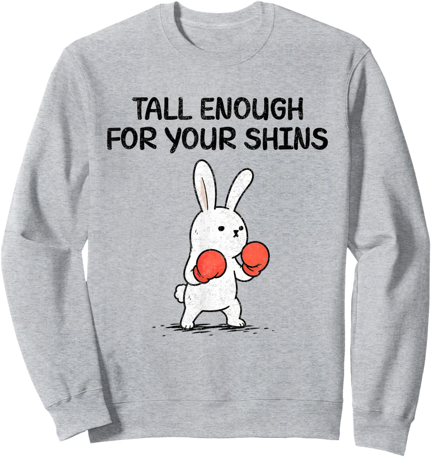 Tall Enough for Your Shins Funny Sweatshirt - Sweatshirt | Ash