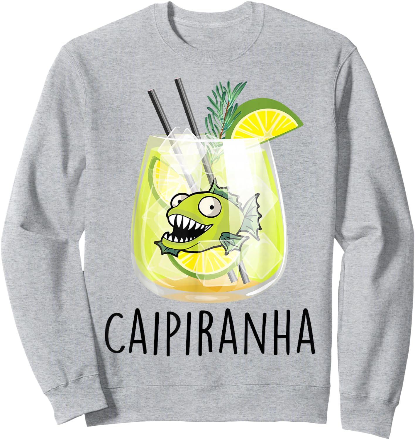 Caipiranha I Caipirinha Piranha Cocktail JGA Fun Caipi Fish , White, s Sweatshirt - Sweatshirt | Ash