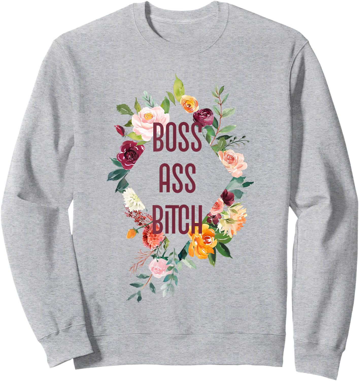 Boss Ass Bitch - Shirt with Sayings Sweatshirt - Sweatshirt | Ash