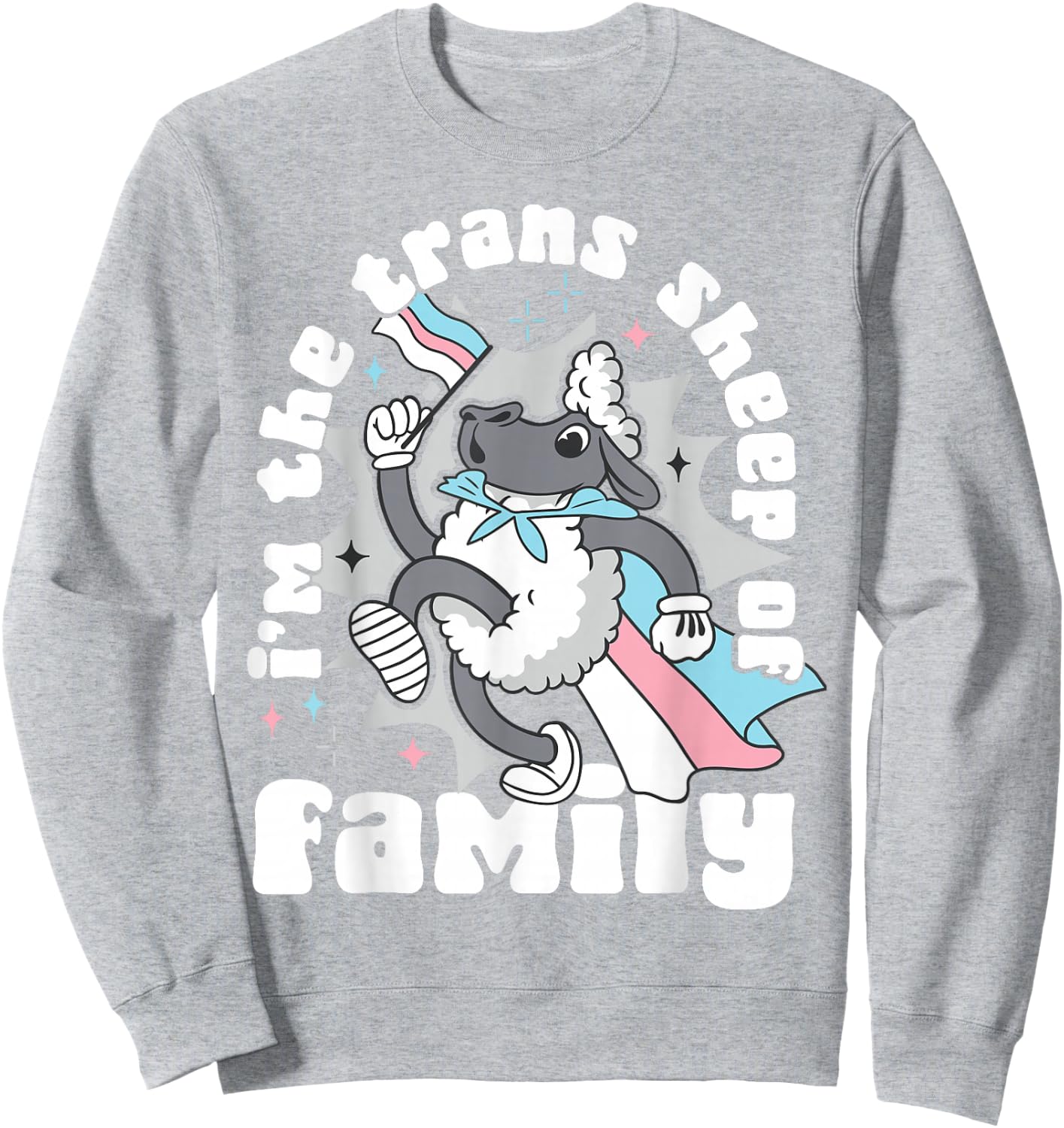 Transgender Trans LGBT Pride Rights Sheep I'm The Trans Sweatshirt - Sweatshirt | Ash