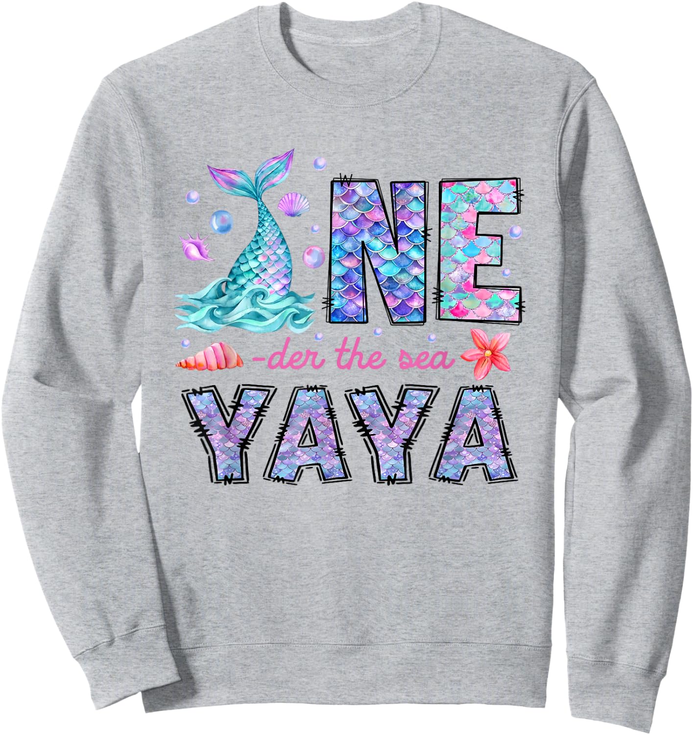 Oneder Under The Sea Yaya 1st Birthday Girl Mermaid Sweatshirt - Sweatshirt | Ash