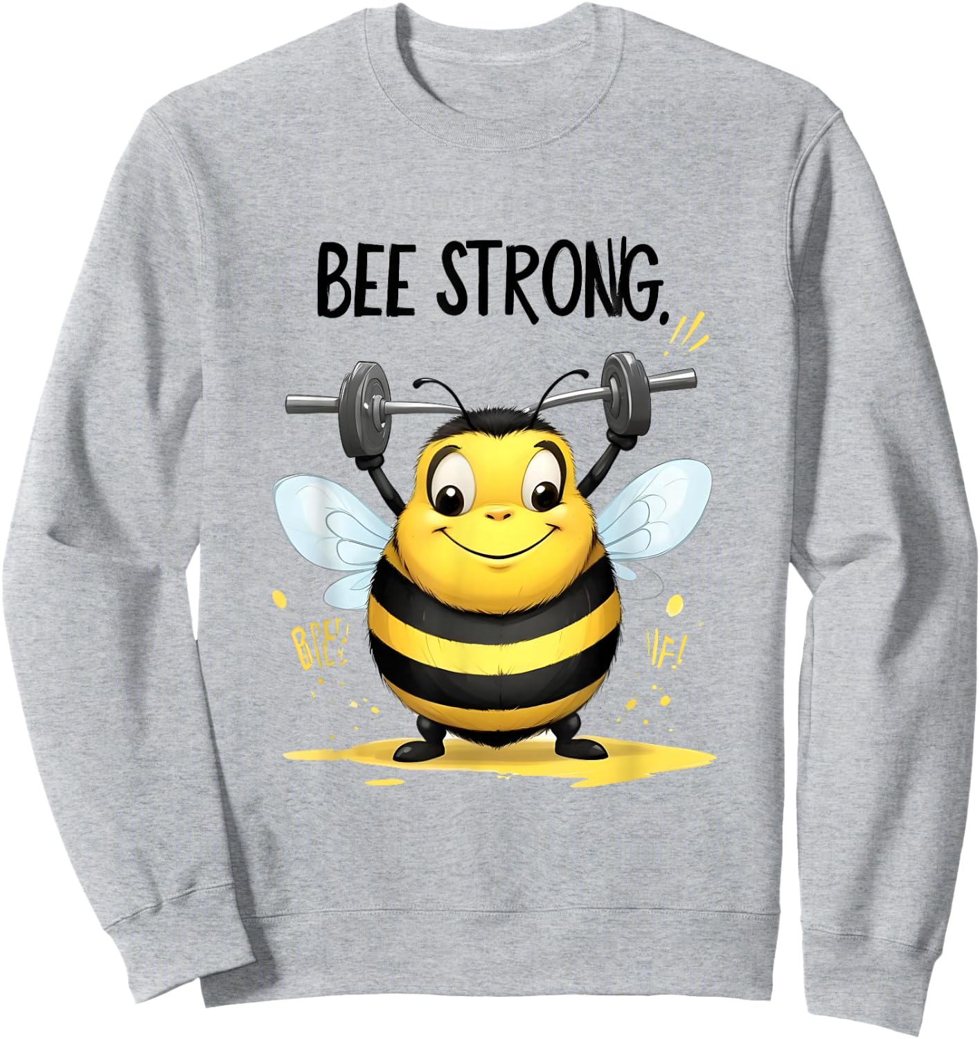 Lustige mollige gelbe Biene: Be Strong Sweatshirt - Sweatshirt | Ash