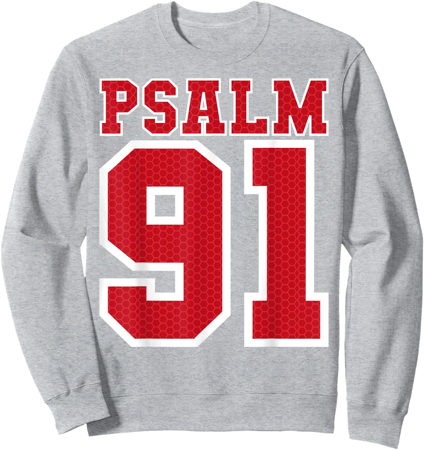 Psalm 91 Bible Verse Christian Shirt My Refuge My Jesus Sweatshirt - Sweatshirt | Ash
