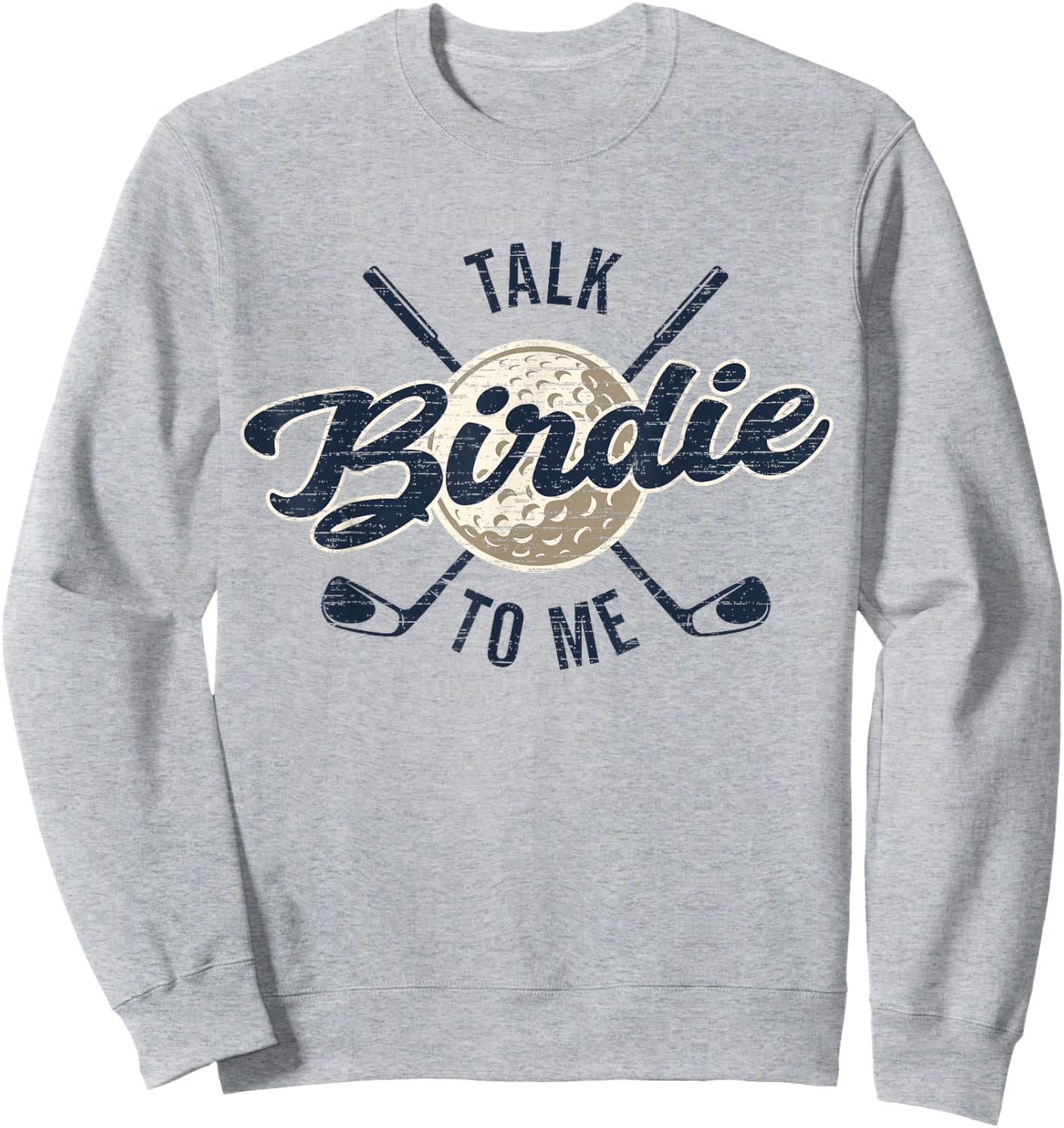 Funny Golf Golfing, Talk Birdie To Me, Golfer Dad Men Women1 Sweatshirt - Sweatshirt | Ash