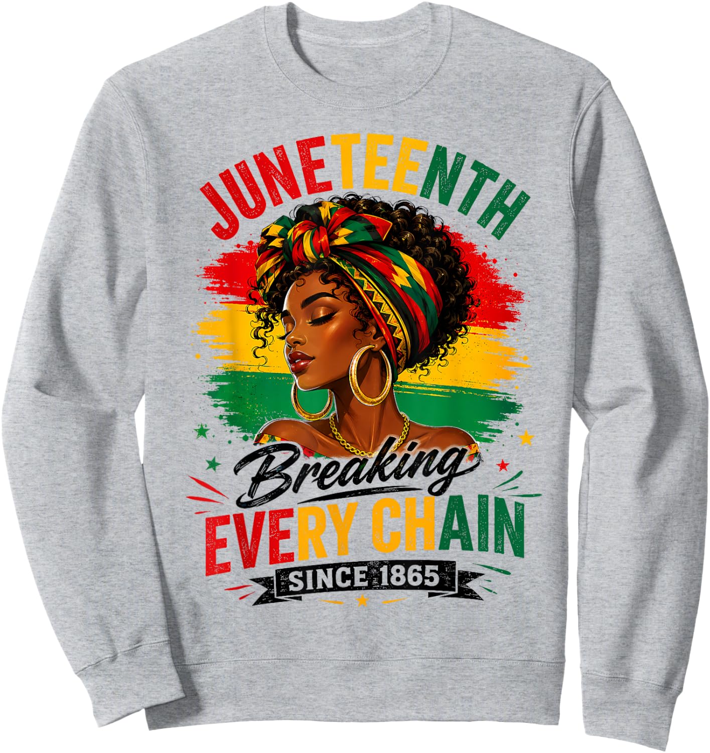 Juneteenth Shirts Women Breaking Every Chain Since 1865 Sweatshirt - Sweatshirt | Ash