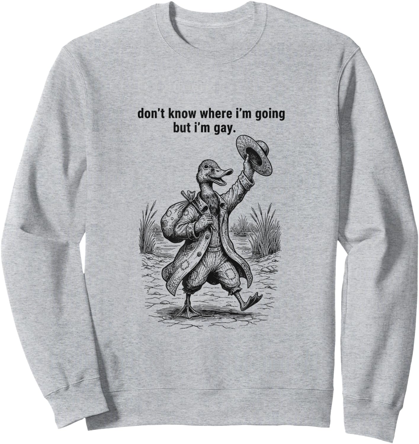 Duck Don't Know Where I'm Going but I'm Gay LGBT Sweatshirt - Sweatshirt | Ash