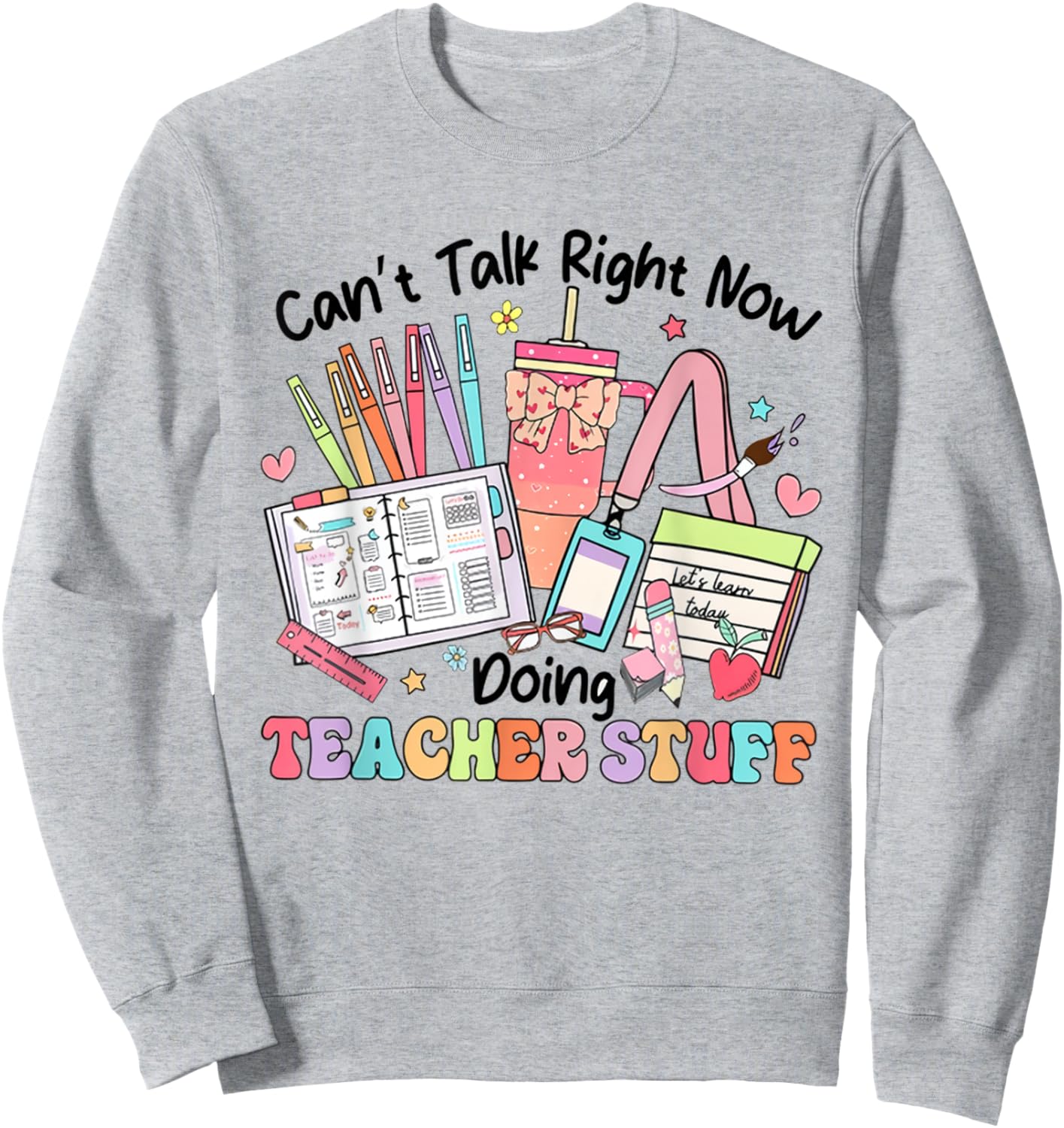 Cant Talk Right Now Doing Teacher Stuff Retro Teacher Things Women Sweatshirt - Sweatshirt | Ash