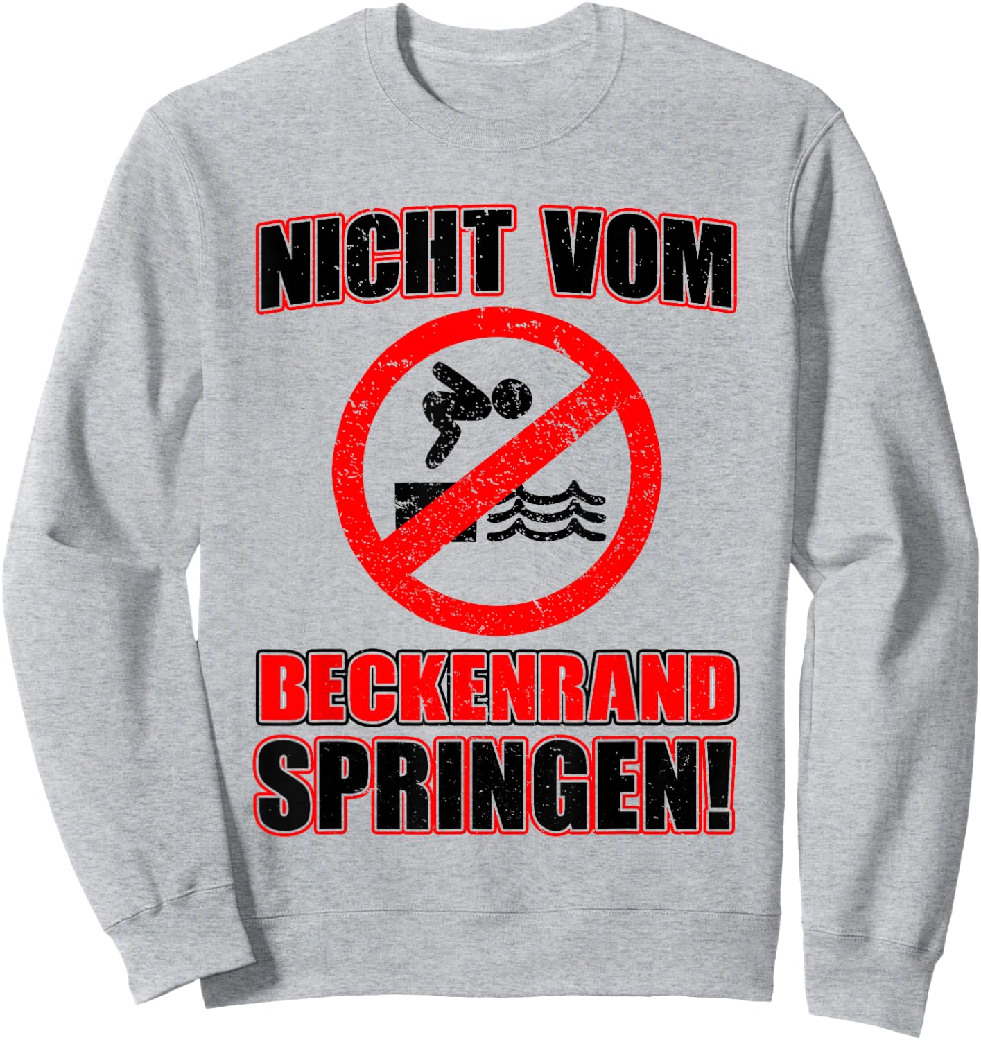 Bademeister DLRG Nicht vom Beckenrand Jumping [German Language, White, s Sweatshirt - Sweatshirt | Ash