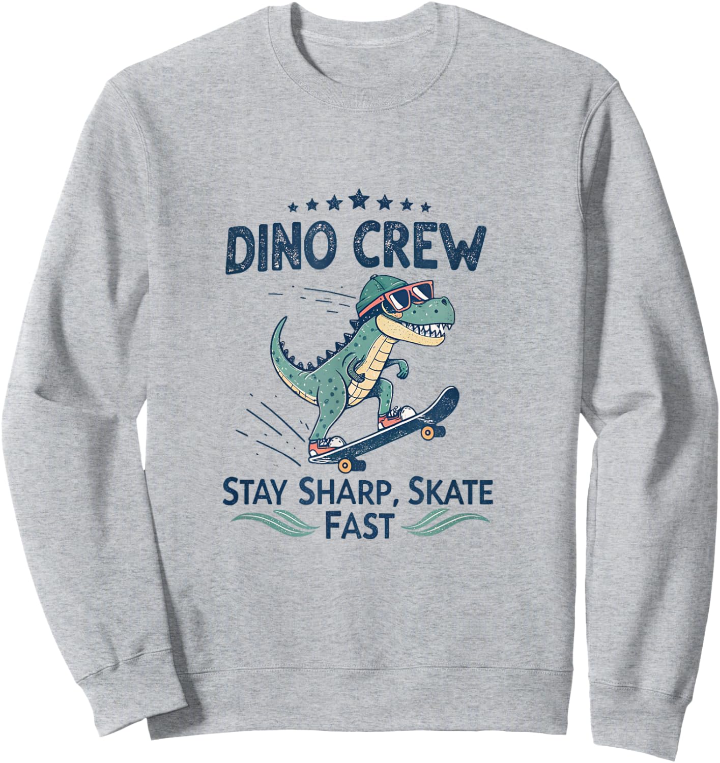 Dino Crew Stay Sharp Skate Fast Raptor Street Style Sweatshirt - Sweatshirt | Ash