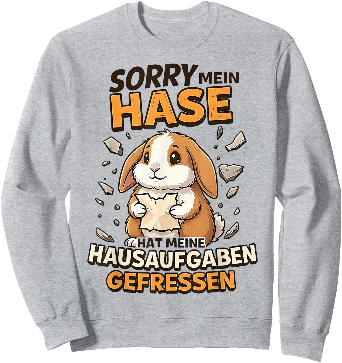 Sorry Mein Hase Hat Hausaufgaben Gefressen Sweatshirt - Sweatshirt | Ash