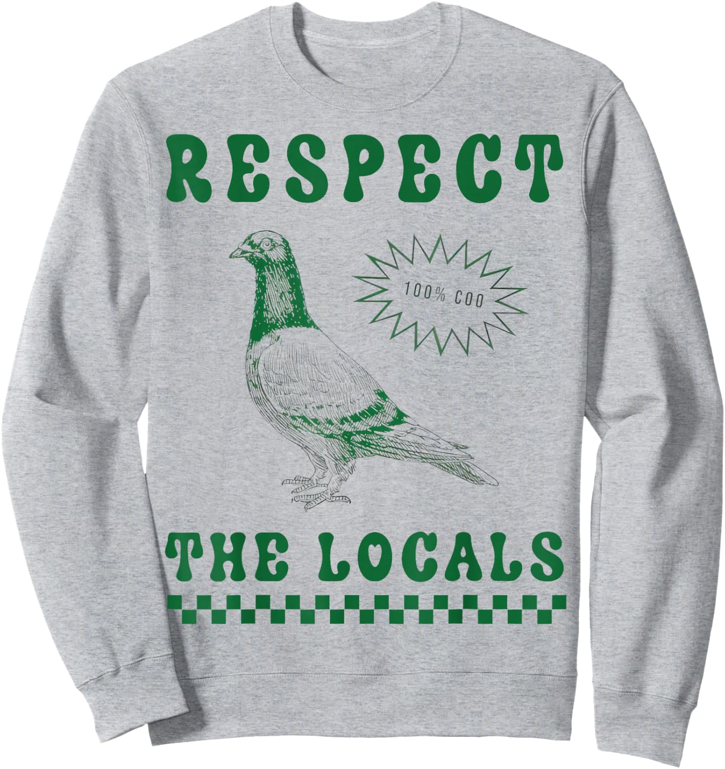Respect The Local Pigeon Funny Retro Pigeon Lover , White Sweatshirt - Sweatshirt | Ash