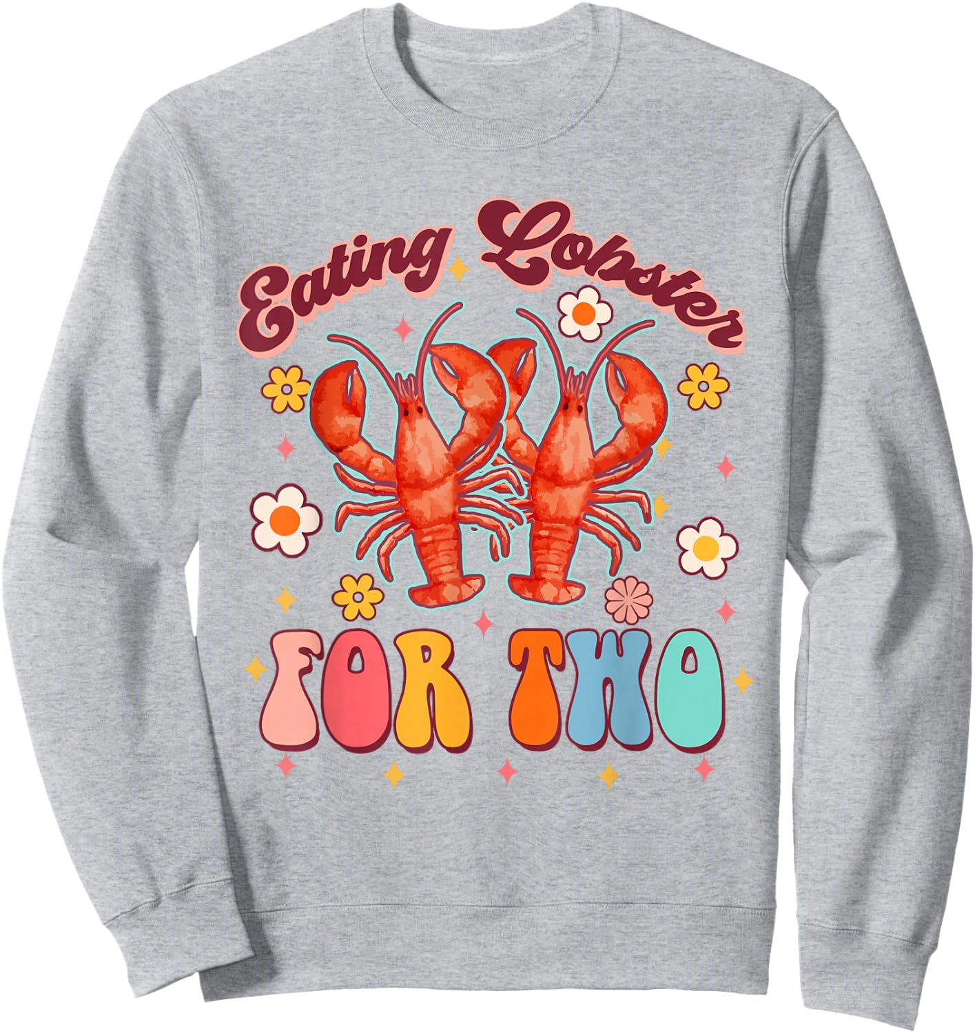 Funny Pregnancy Announcement Seafood Eating Lobster For Two Sweatshirt - Sweatshirt | Ash