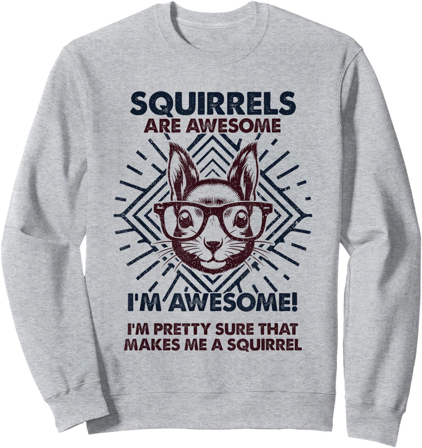 Squirrels Are Awesome - Funny Squirrel Mom Dad Sweatshirt - Sweatshirt | Ash