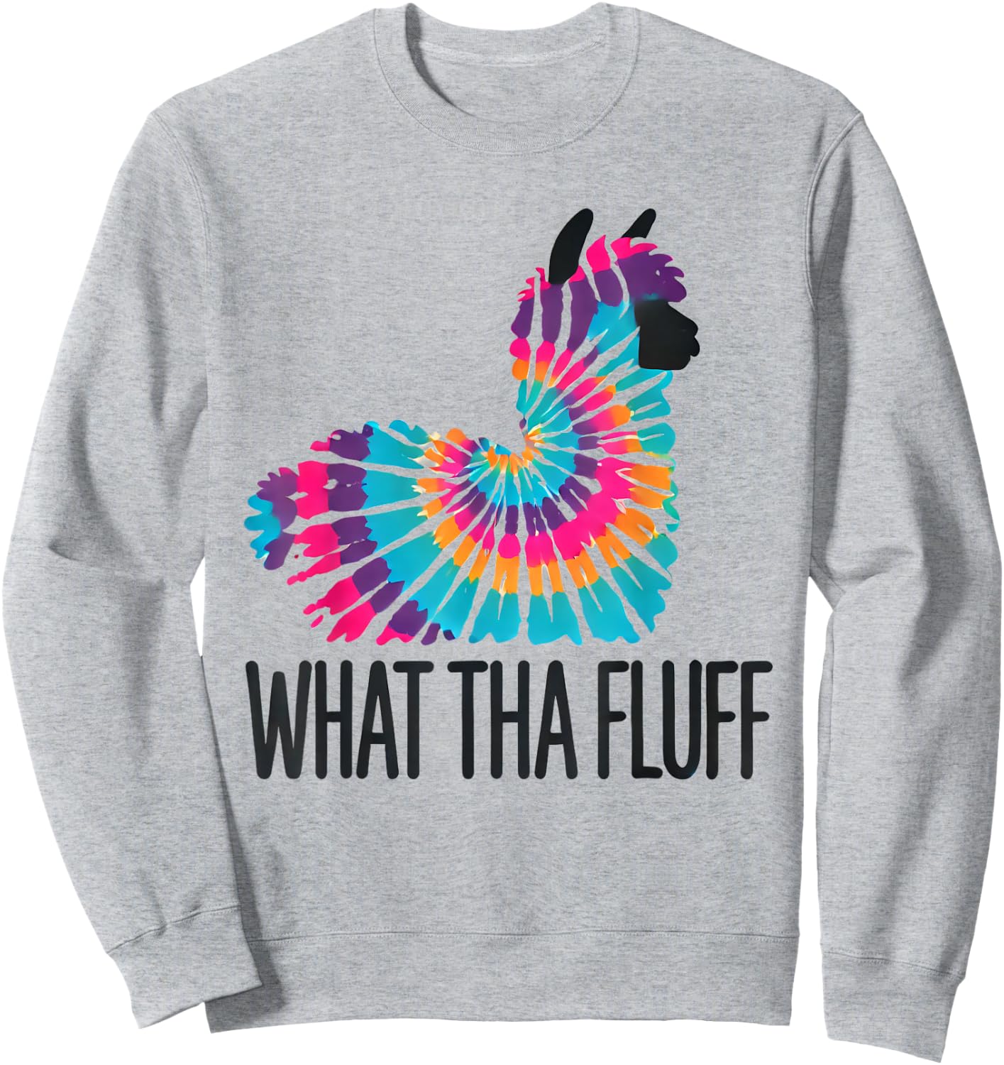 What Tha Fluff Alpaca Tie Dye Funny Fluffy Animal Sweatshirt - Sweatshirt | Ash