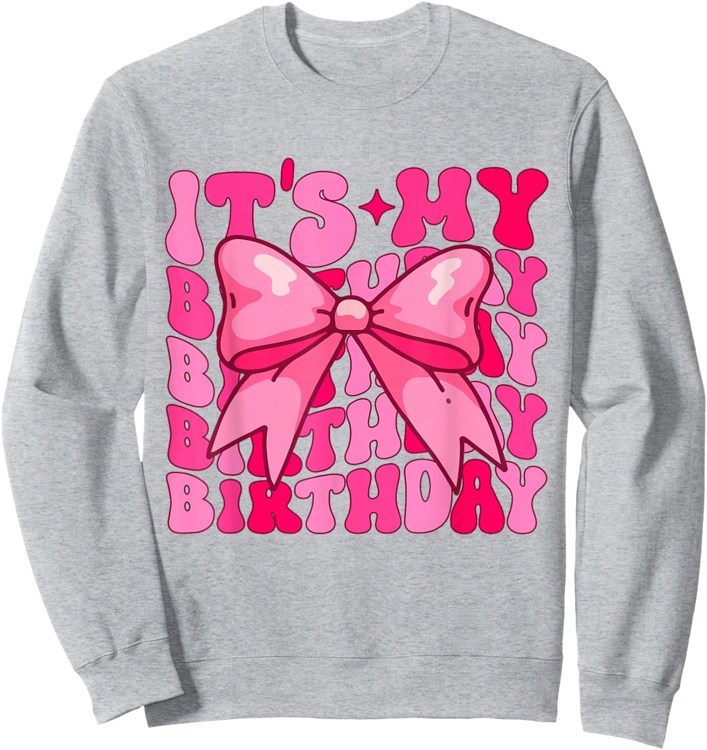 Groovy It's My Birthday Girls Women Teens Coquette Bow Bday Sweatshirt - Sweatshirt | Ash