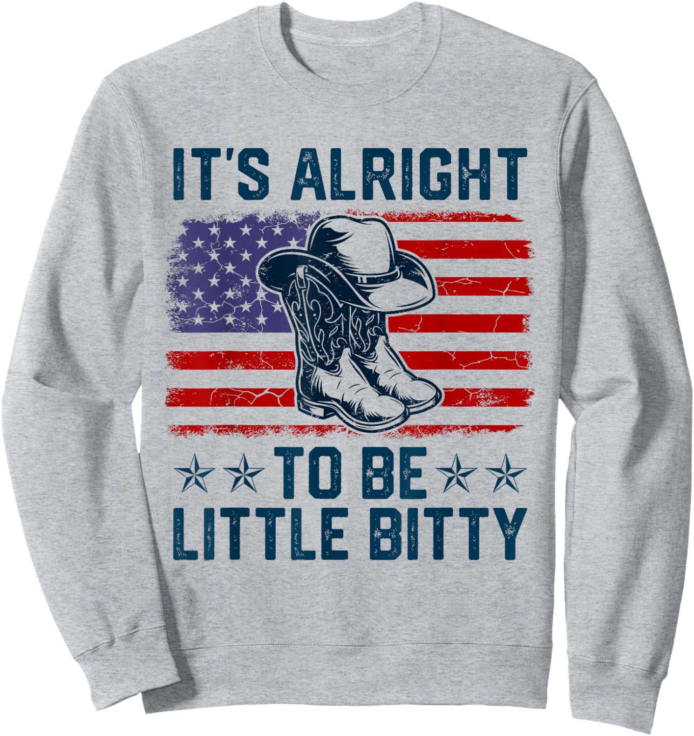 It’s Alright To Be Little Bitty Country Music Retro US Flag Sweatshirt - Sweatshirt | Ash