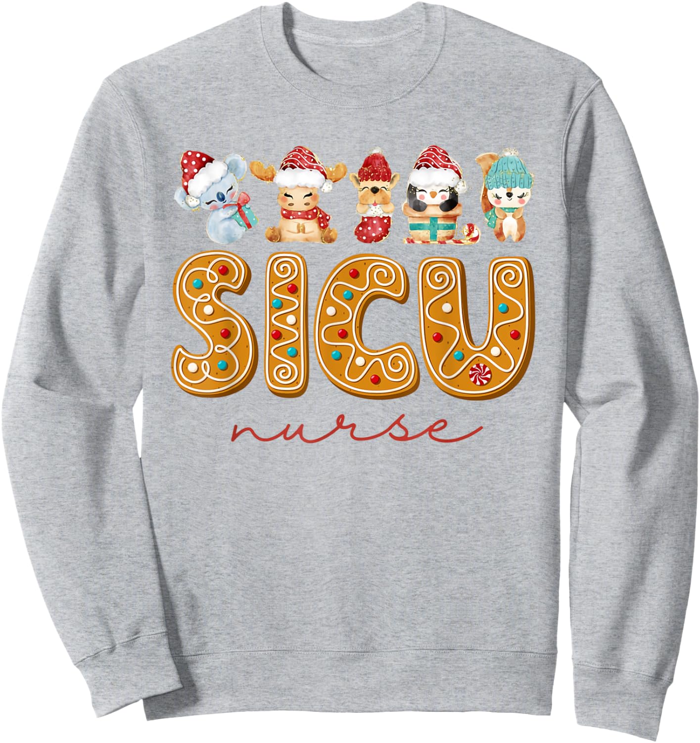 SICU Nurse Christmas Gingerbread Surgical Intensive Care Sweatshirt - Sweatshirt | Ash