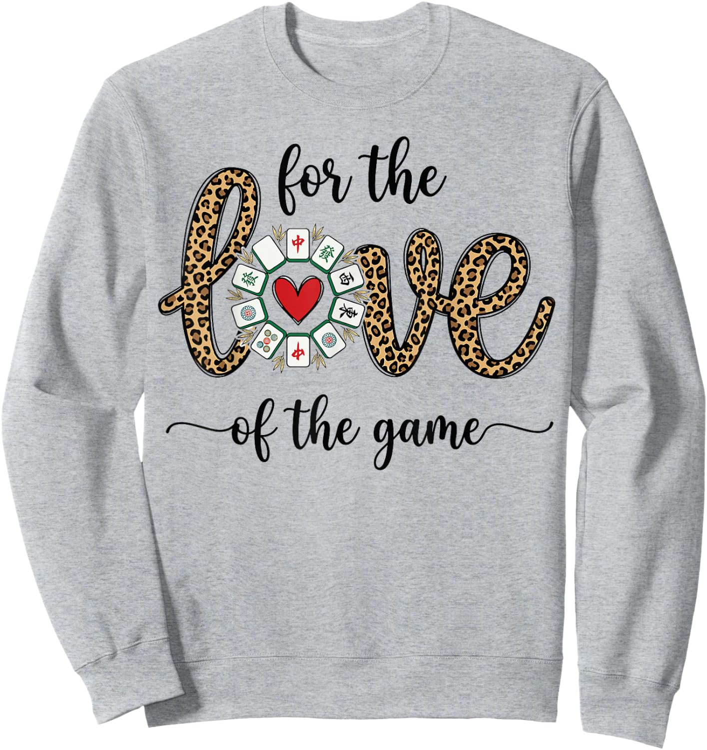 Love for The Game Mahjong Love Playing Chinese Game Funny Sweatshirt - Sweatshirt | Ash