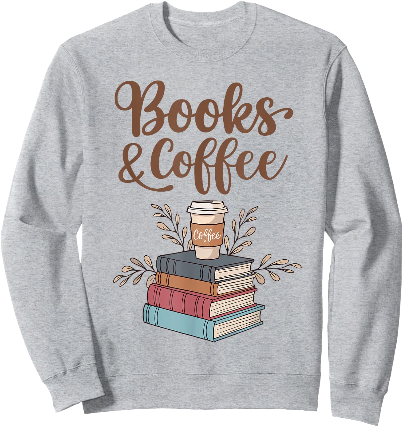 Reading and Coffee Lovers | Coffee and Books , White Sweatshirt - Sweatshirt | Ash