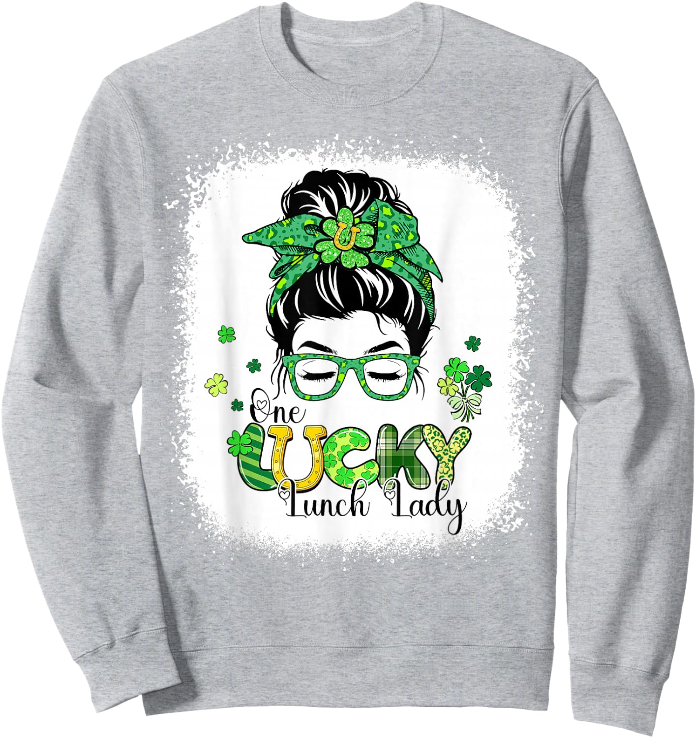 Bleached One Lucky Lunch Lady Messy Bun St Patricks Day Sweatshirt - Sweatshirt | Ash