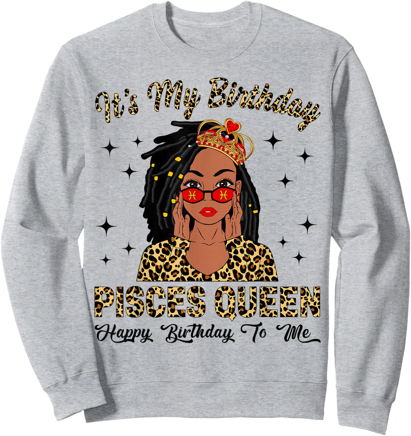 It's My Birthday Pisces Queen Loc'd Hair Black Women Sweatshirt - Sweatshirt | Ash