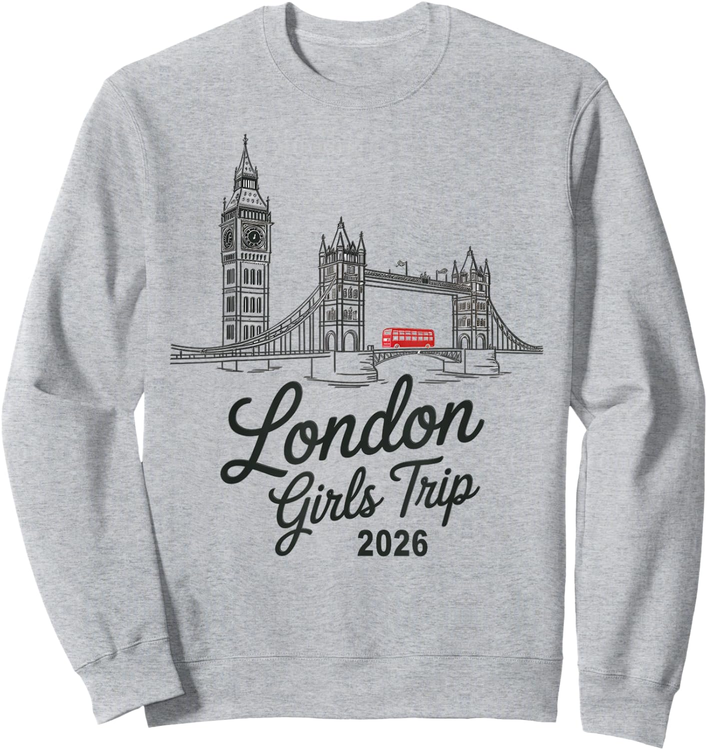 London Girls Trip 2026 — Der Beste Urlaub Aller Zeiten Sweatshirt - Sweatshirt | Ash