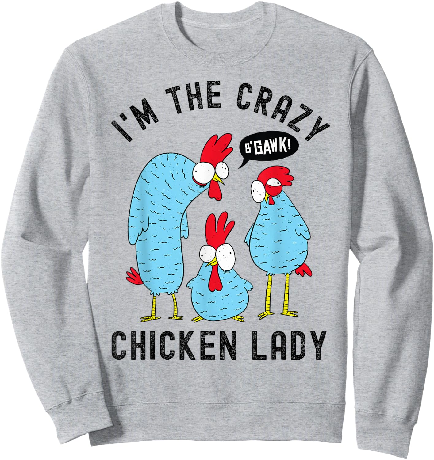 Crazy Chicken Lady Sweatshirt - Sweatshirt | Ash