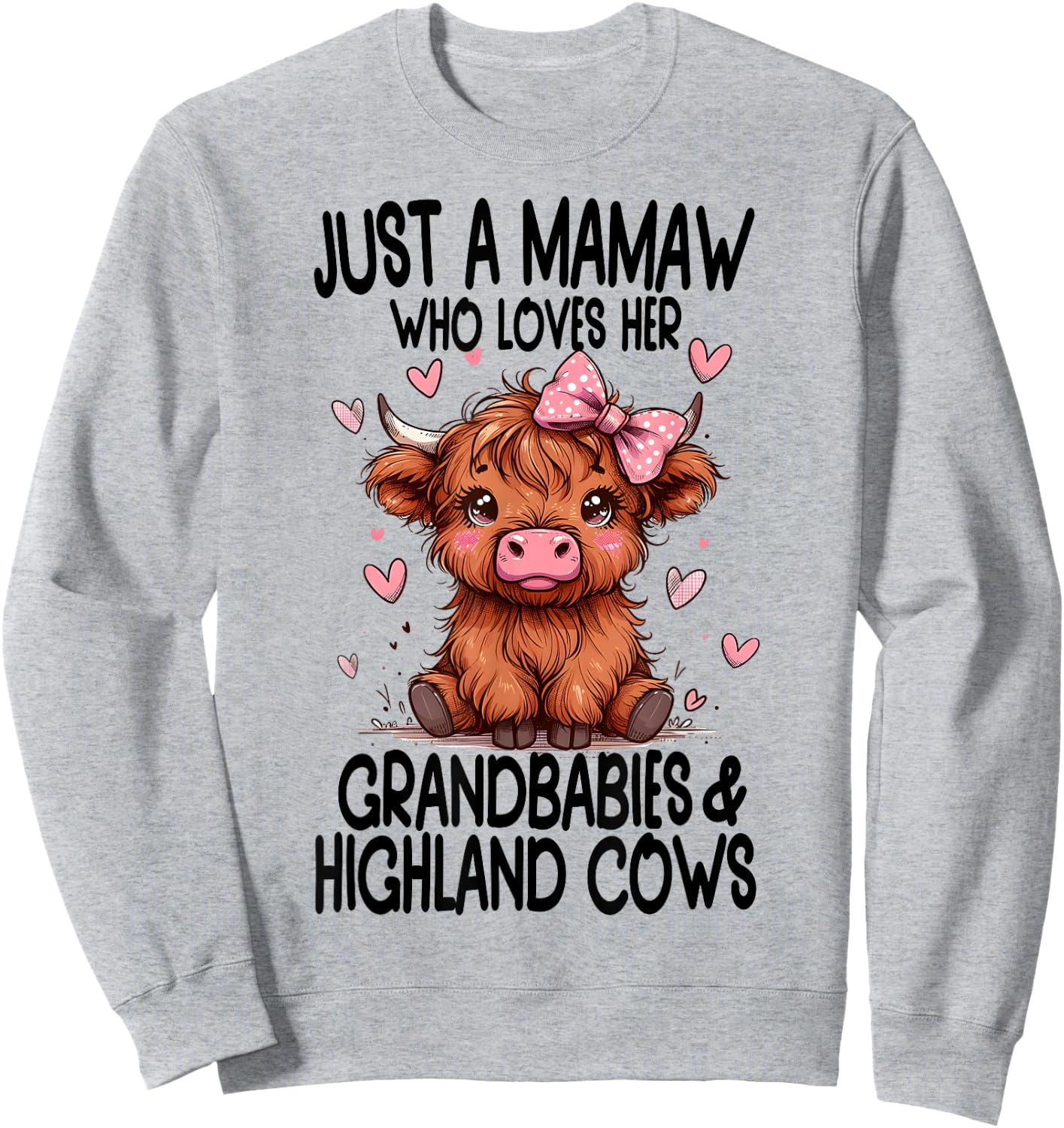 Just a MAMAW loves her GRANDBABIES & HIGHLAND COWS Graphic Sweatshirt - Sweatshirt | Ash