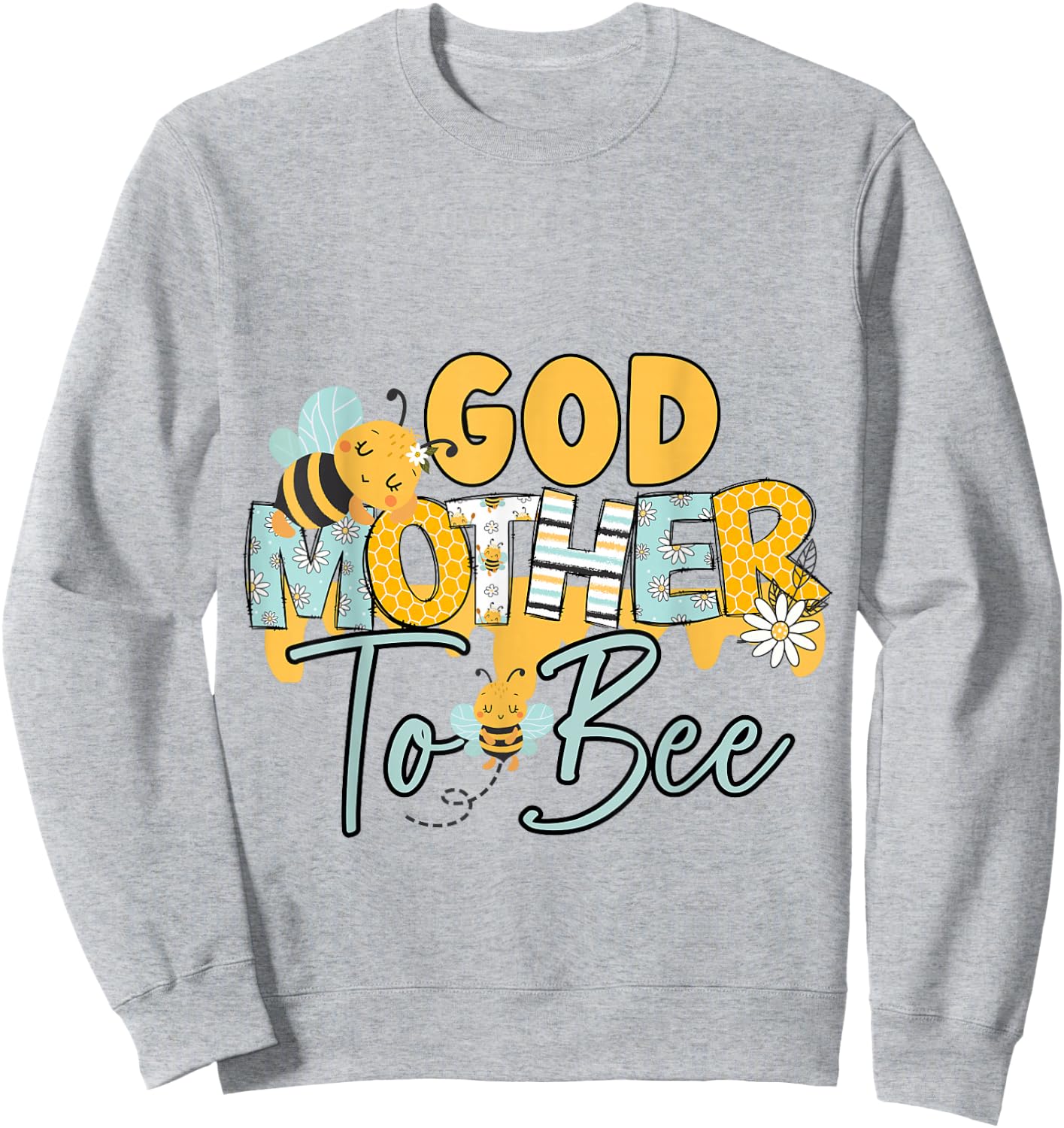 Baby Bee God Mother Bee Gender Reveal Baby Shower Sweatshirt - Sweatshirt | Ash
