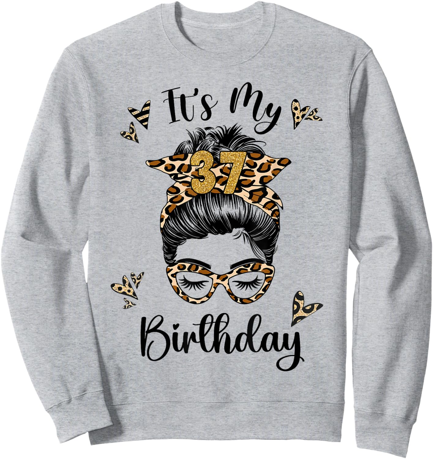 37 Years Old Girl 37th Birthday Messy Bun Happy Birthday 37 Sweatshirt - Sweatshirt | Ash