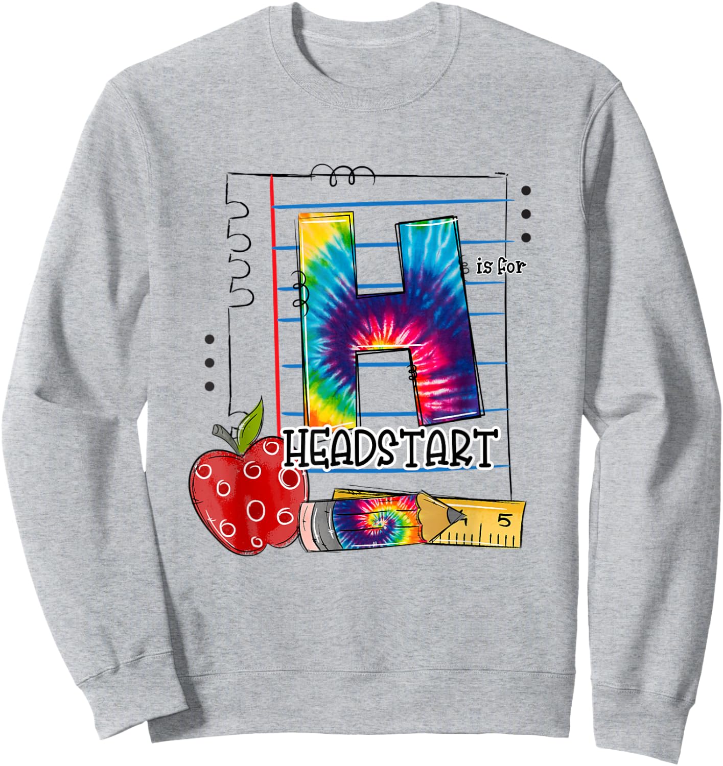 H Is For Headstart Appreciation First Day Of School Tie Dye Sweatshirt - Sweatshirt | Ash