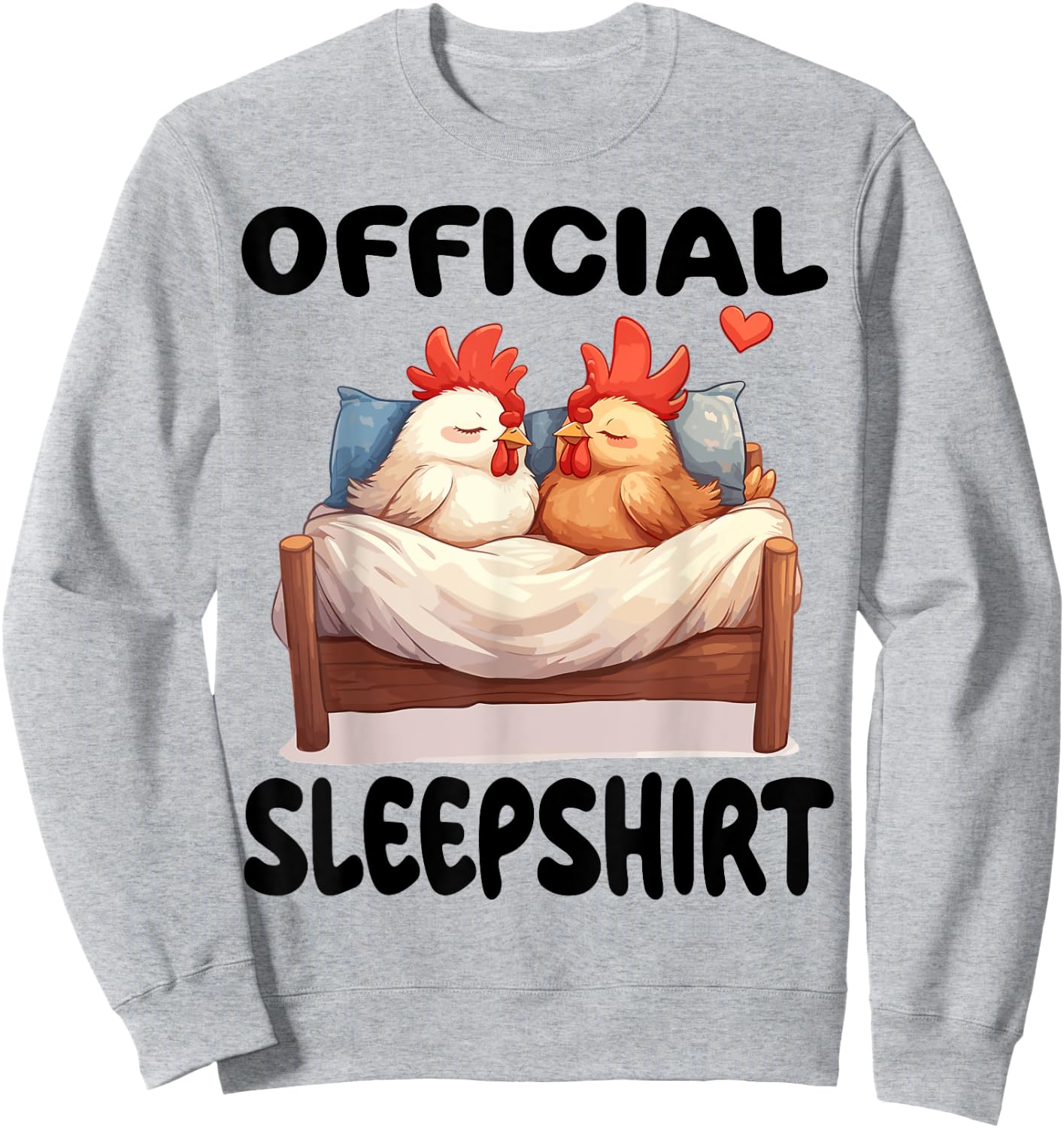 Chicken Official Sleepshirt Pajamas Nightgown Sweatshirt - Sweatshirt | Ash