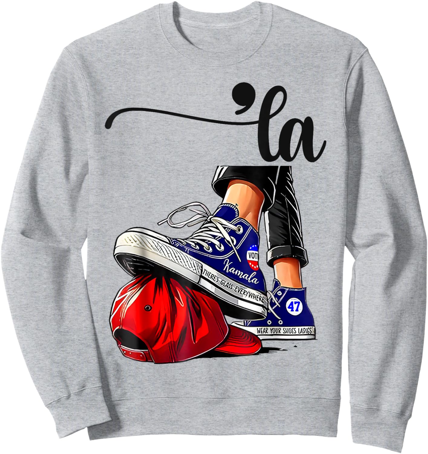 Kamala Harris High Heels Stepping On Red MAGA Hat Sweatshirt - Sweatshirt | Ash